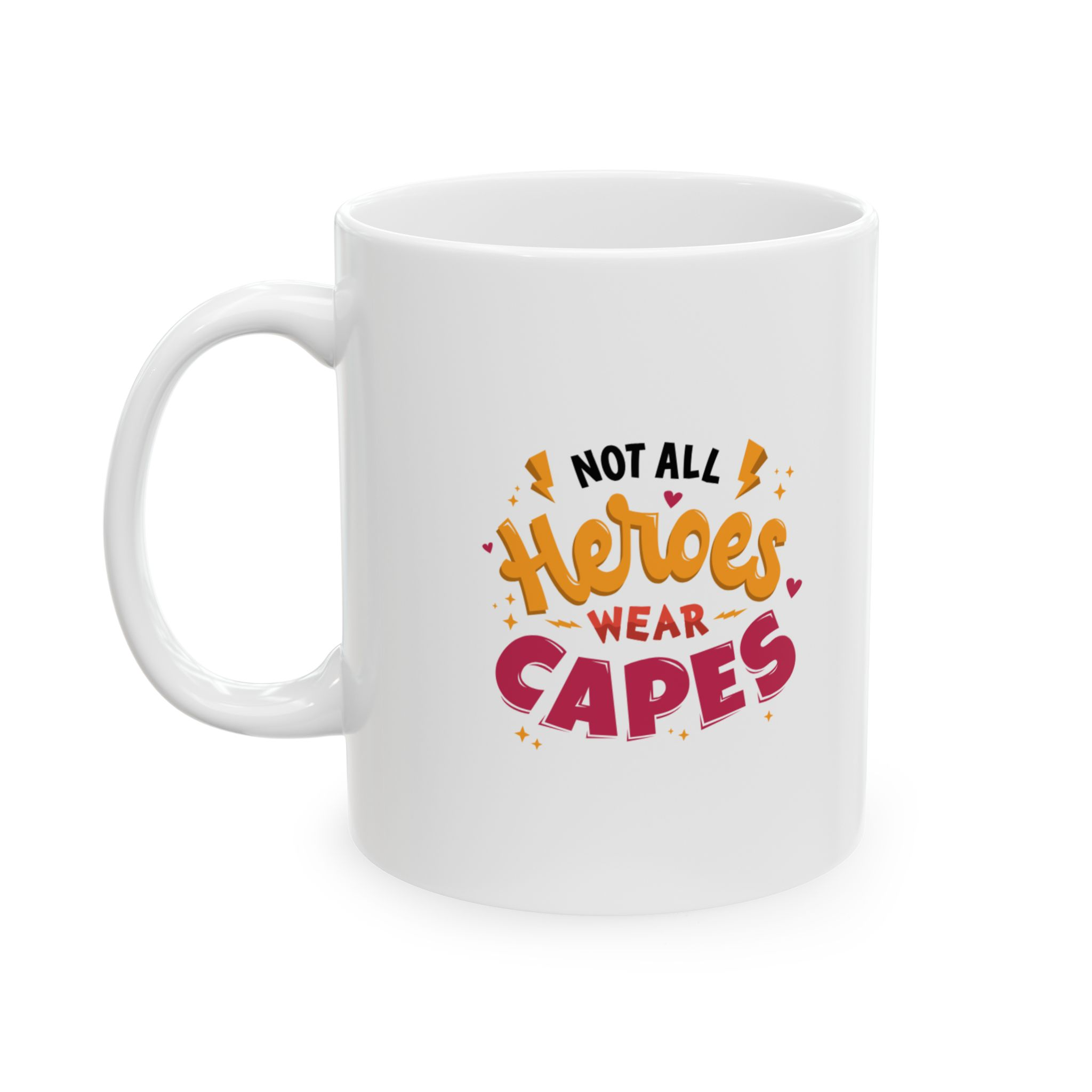 Not All Heroes Wear Capes