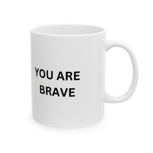 You Are Brave