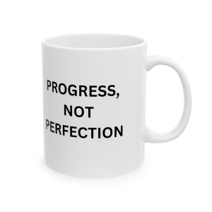 Progress, Not Perfection