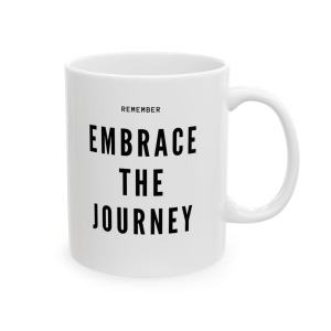 Remember Embrace Your Journey