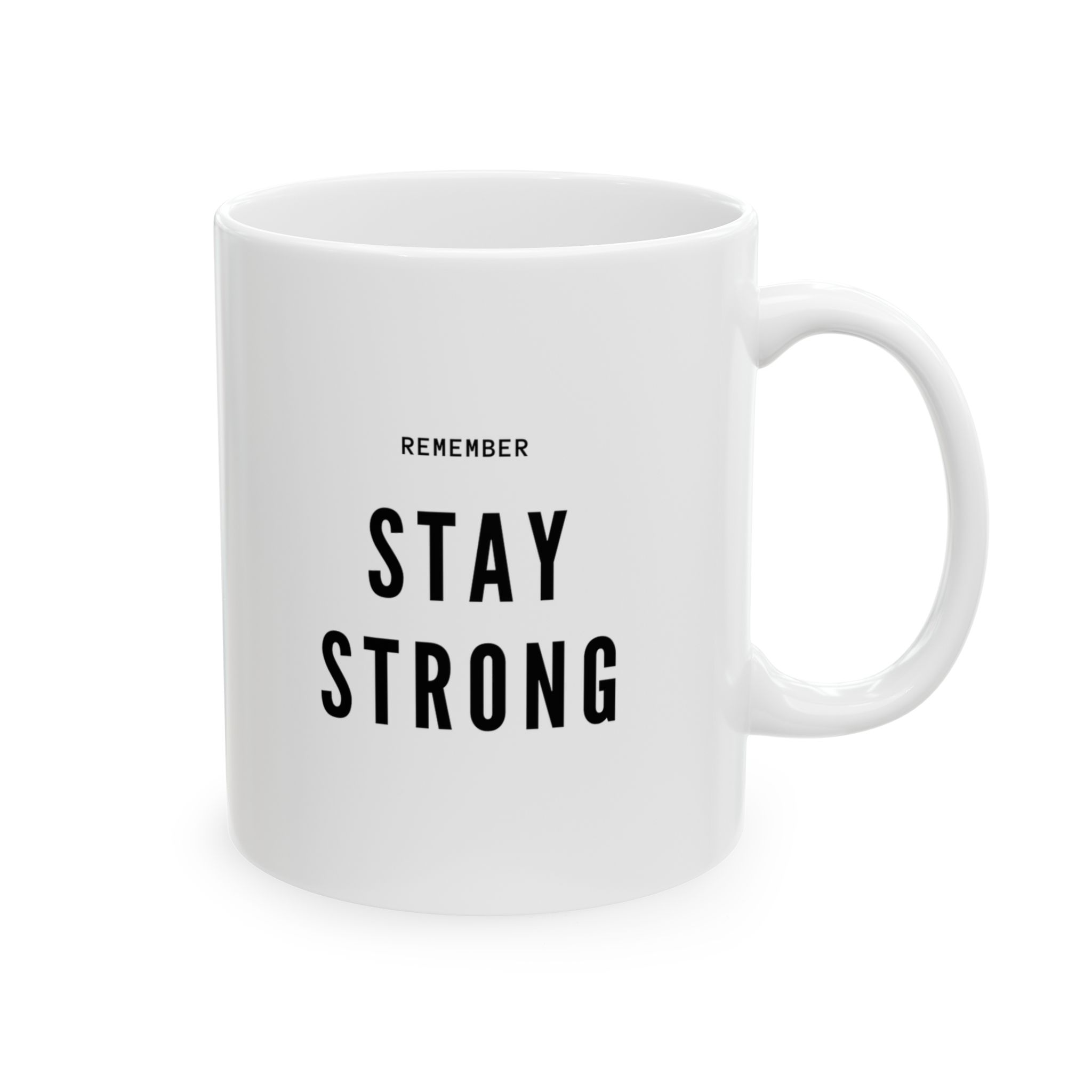 Remember Stay Strong