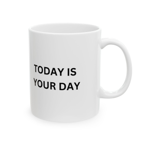 Today Is Your Day